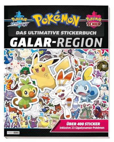 Pokémon: Das ultimative Stickerbuch: Galar-Region: über 400 Sticker, inklusive 23 Gigadynamax-Pokémon